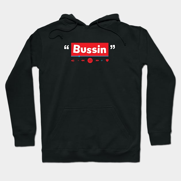 Bussin Hoodie by Crome Studio